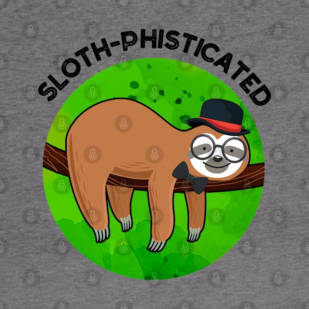 Sloth-phisticated Funny Animal Slot Pun by punnybone